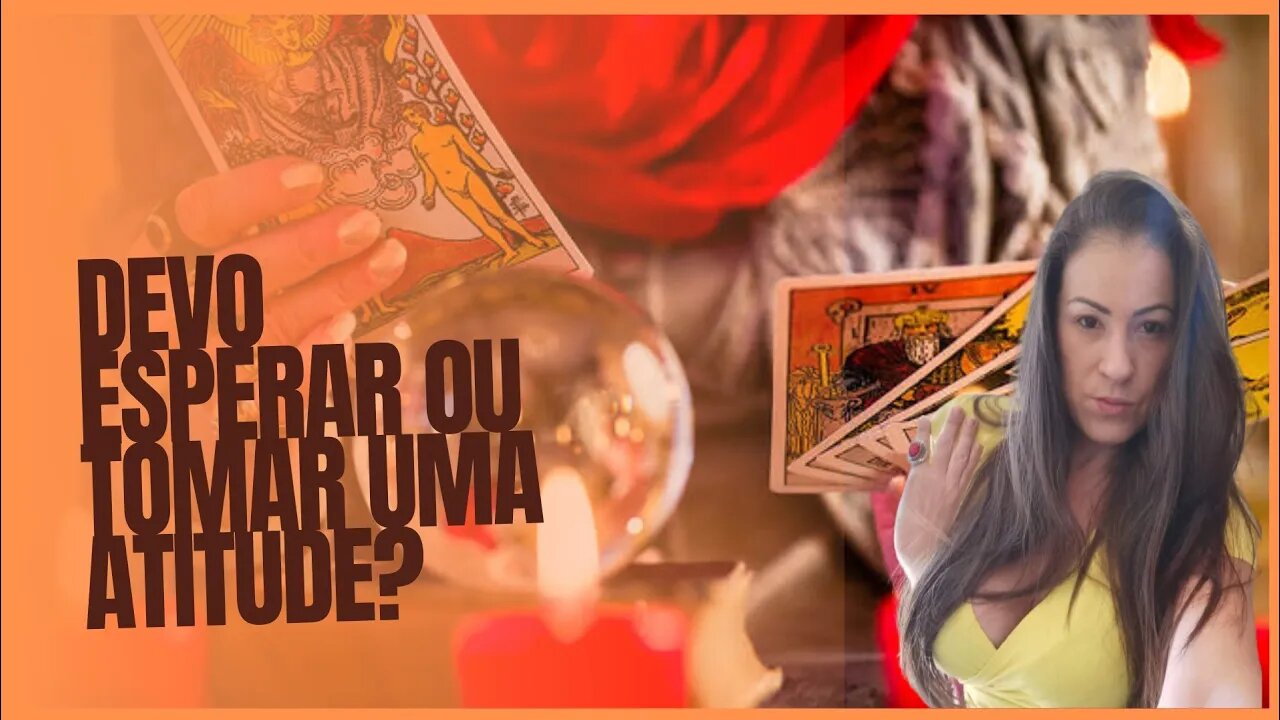 Devo esperar ou tomar atitude?