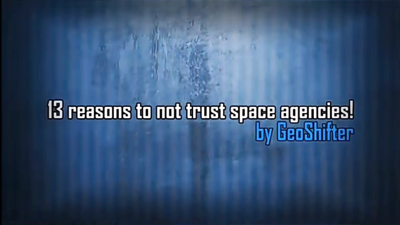 13 Reasons to NOT Trust Space Agencies‼️
