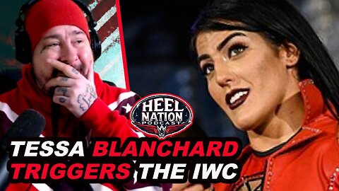 TNA: Tessa Blanchard TRIGGERS the Internet Wrestling Community LOL!