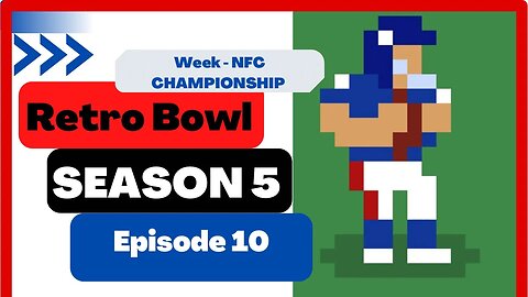 Retro Bowl | Season 5 - Week - NFC Championship (Ep 10)