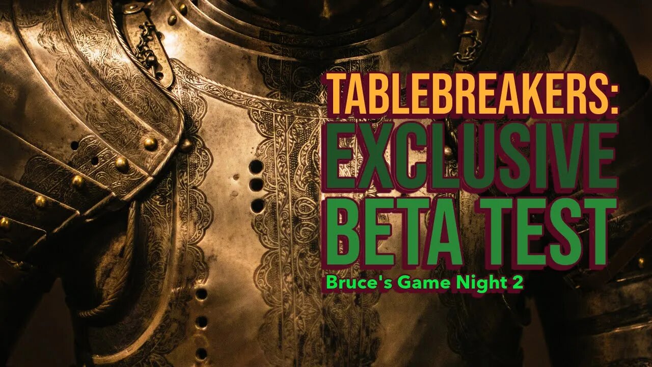 Tablebreakers: Bruce’s Experiment