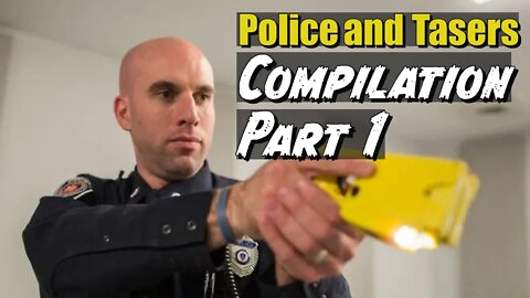 Short Compilation Of Police and Tasers