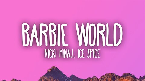 Nicki Minaj & Ice Spice – Barbie World