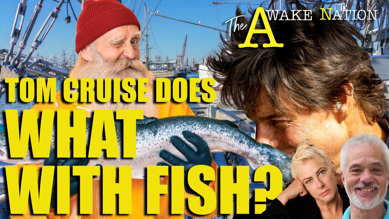 The Awake Nation Tom Cruise Does What With Fish?