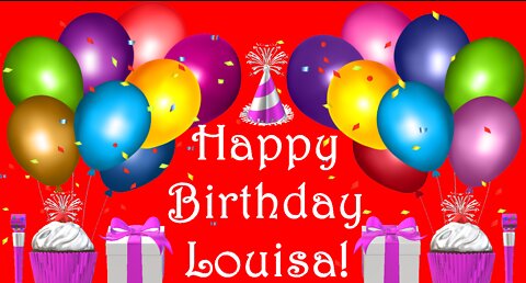 Happy Birthday 3D - Happy Birthday Louisa - Happy Birthday To You - Happy Birthday Song