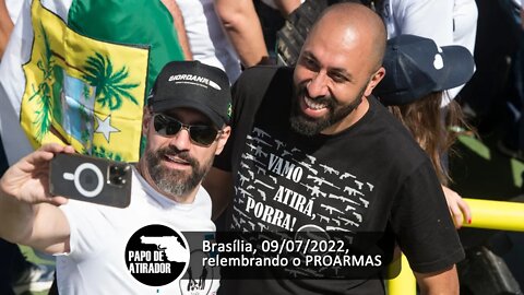 Brasília, 09/07/2022, relembrando o encontro do PROARMAS