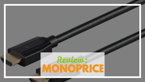 Review: Monoprice Ultra 8K Premium High Speed HDMI Cable - 8 Feet - Black 48Gbps, 8K@60Hz, Dy...