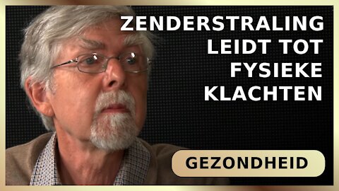 Zenderstraling leidt tot fysieke klachten - Jan van Gils met Maarten Spaargaren