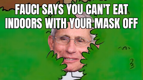 Fauci Says You Can't Eat Indoors With Your Mask Off