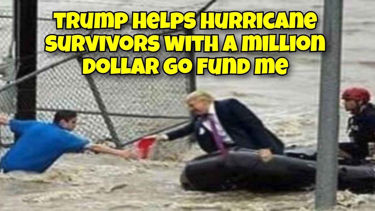 TRUMP SET UP A GO FUND ME FOR HURRICANE VICTIMS OF 1 MILLION DOLLARS