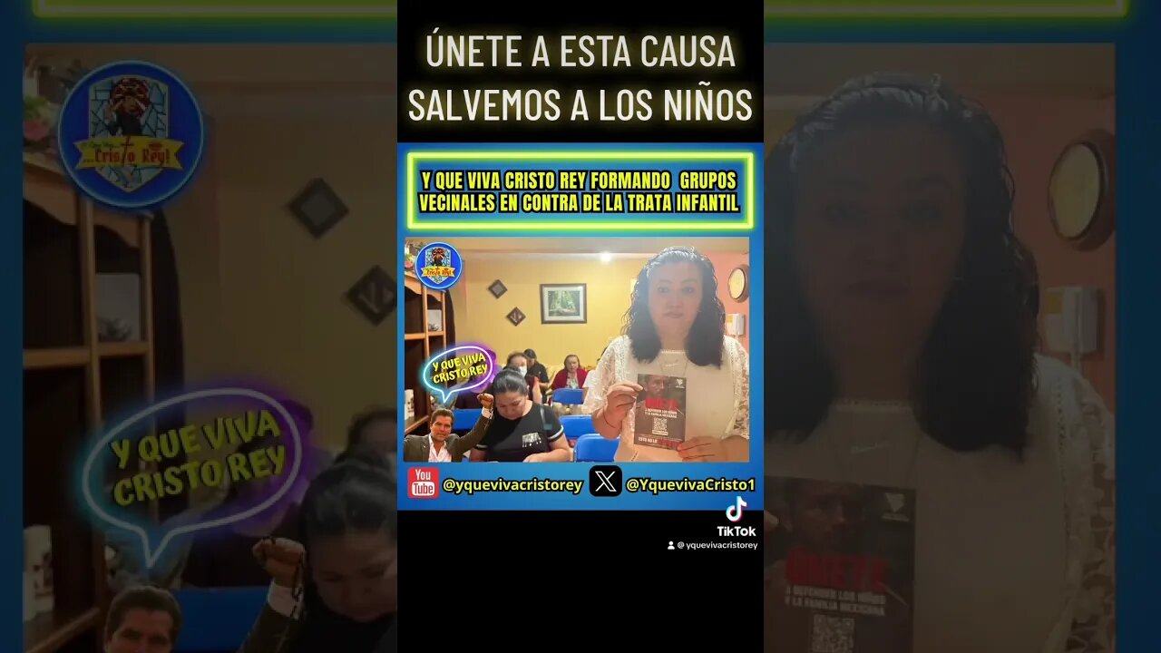 Y QUE VIVA CRISTO REY ESTÁ FORMANDO GRUPOS VECINALES PARA COMBATIR LA TRATA INFANTIL.