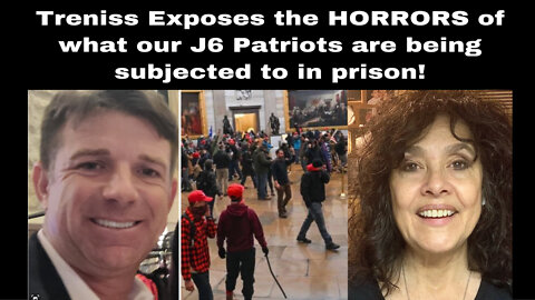 Treniss Evans Exposes the H0RR!FIC Conditions of the J6 Patriot Prisoners & How We Can Help