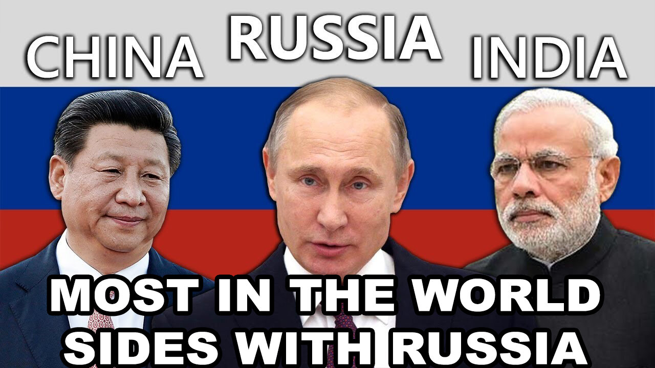 MORE Than HALF THE WORLD Sides With Russia Not The United States