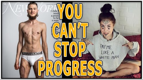 You Can't Stop Progress 269