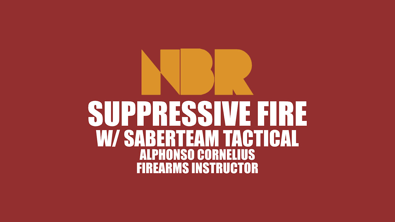 NBR - Suppressive Fire w/ Saber Team Tactical