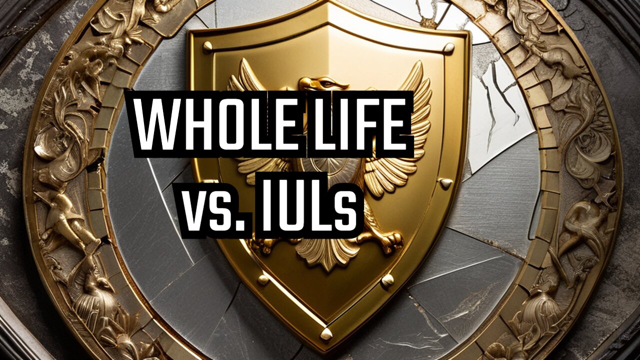 Whole Life vs. IULs: A Comparison in 10 Points