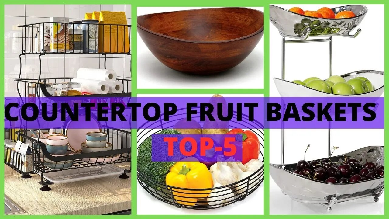 Best Countertop Fruit Baskets Stylish Practically