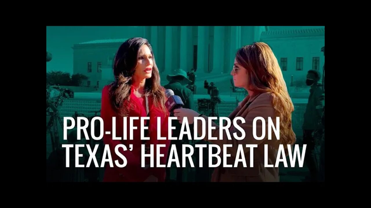 Why Texas' Heartbeat Law Matters: Pro-Life Leaders Speak Out