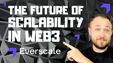 THE FUTURE OF SCALABILITY IN WEB3 // EVERSCALE