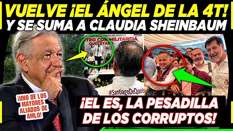 AMLO ¡VUELVE EL ÁNGEL DE LA 4T! SANTIAGO NIETO SE SUMA A CLAUDIA SHEINBAUM Y NOROÑA