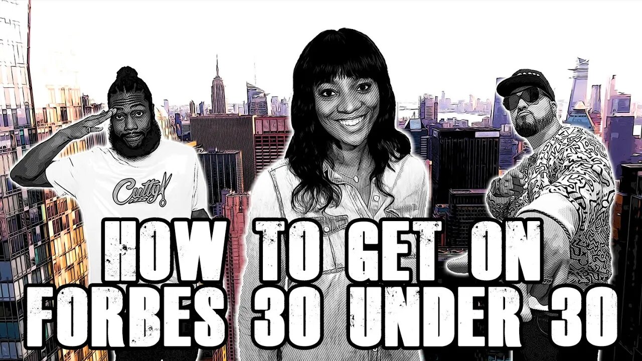 How To Get On Forbes' 30 Under 30