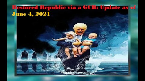 Restored Republic via a GCR Update as of June 4, 21