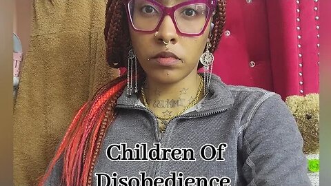 Children Of Disobedience