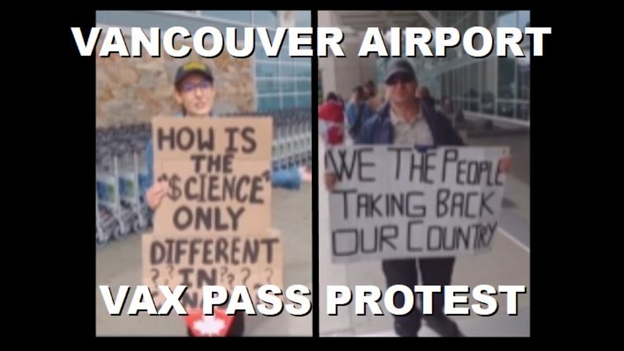 Vancouver Airport Protest March against Vax Passports and Travel Restrictions | May 14th 2022