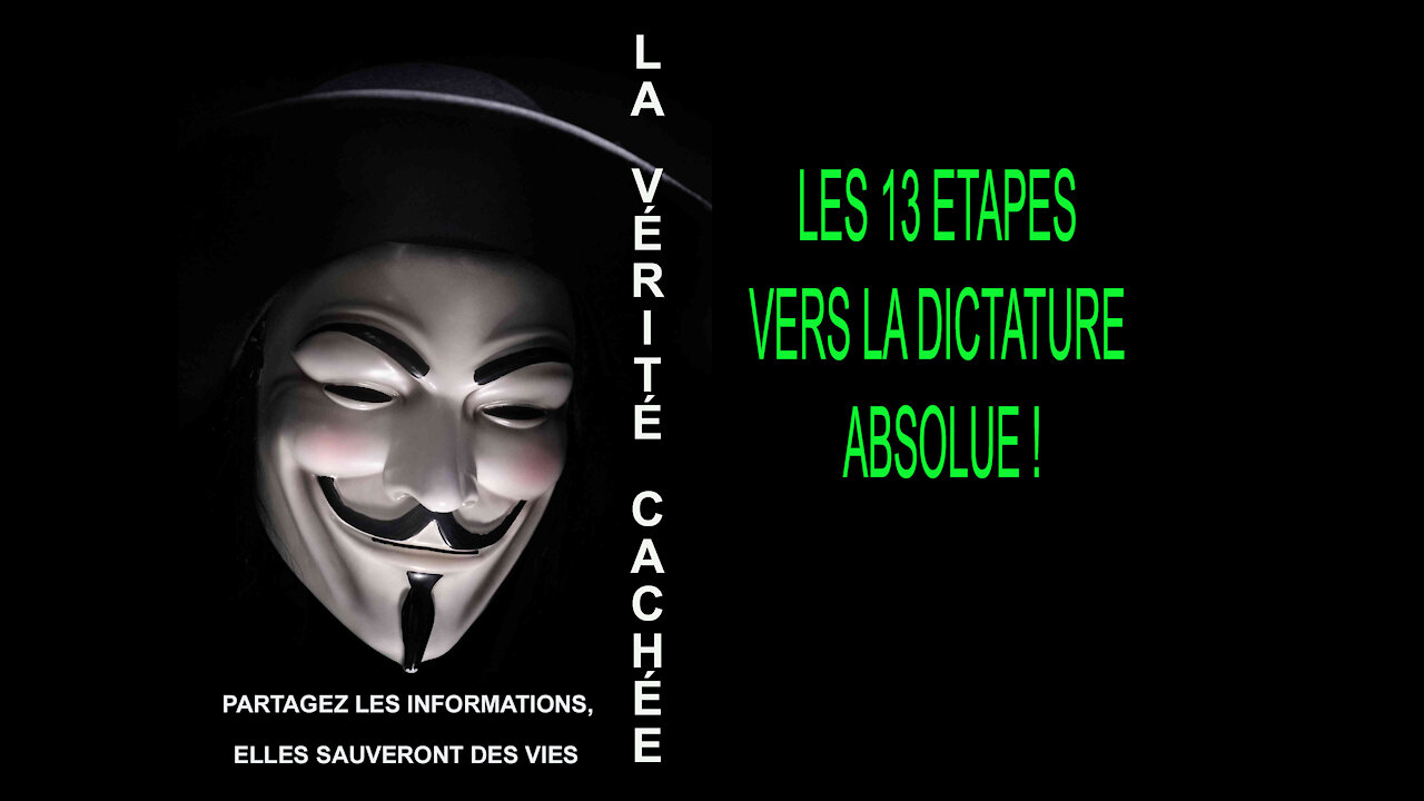 LA VÉRITÉ CACHÉE | LES 13 ÉTAPES VERS LA DICTATURE ABSOLUE !