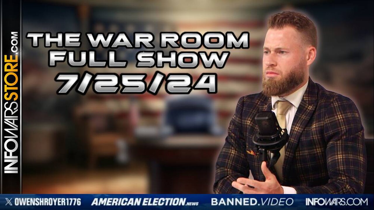 War Room With Owen Shroyer THURSDAY 7/26/24