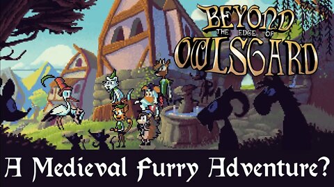 Beyond The Edge Of Owlsgard - A Medieval Furry Adventure?