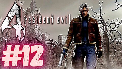 RESIDENT EVIL 4 PART #12 GAMEPLAY