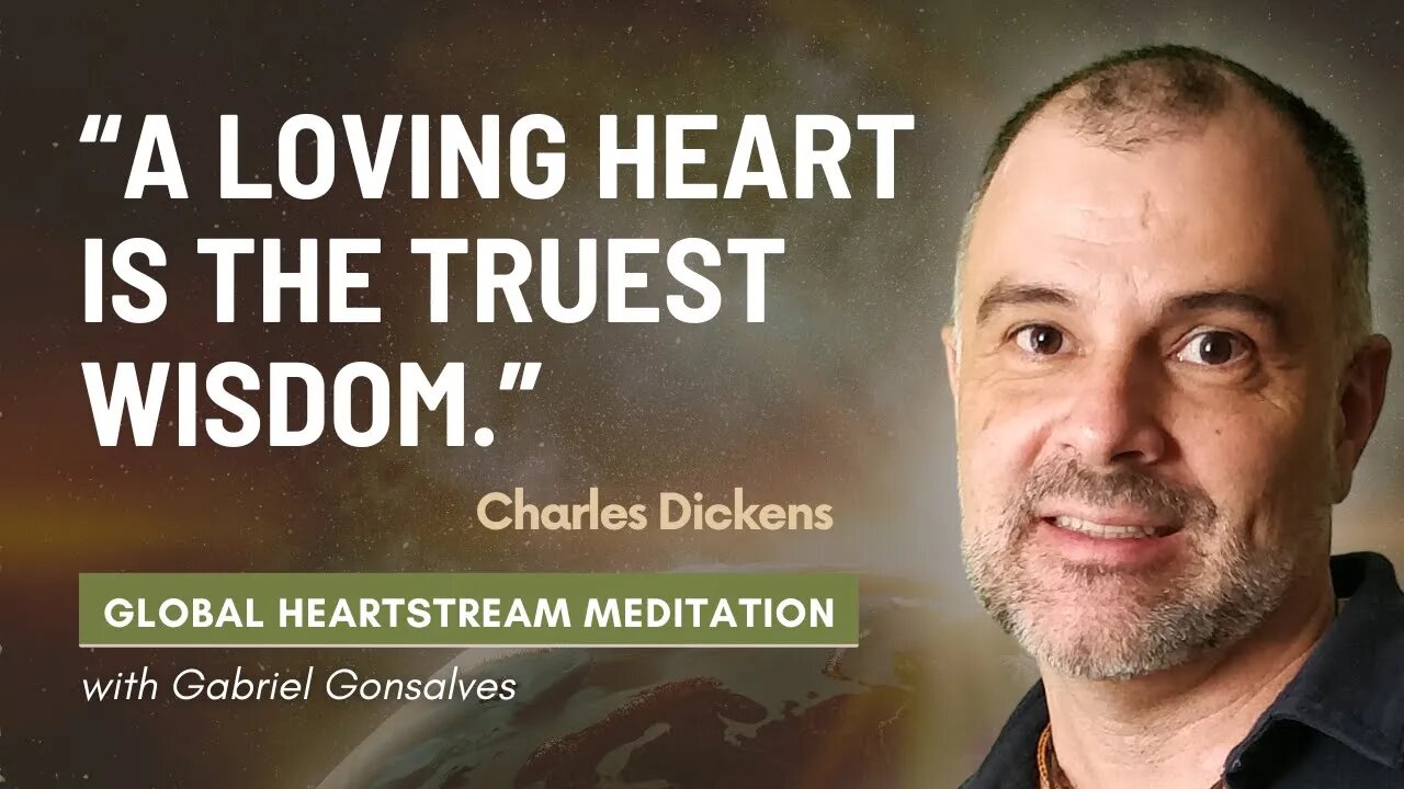 Global Heartstream Meditation with Gabriel Gonsalves (Heart Coherence)