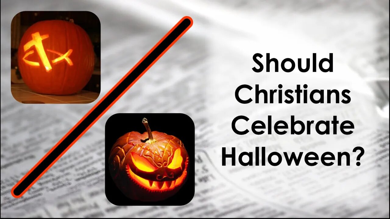 Should Christians Celebrate Halloween?