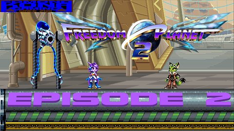 FREEDOM PLANET 2 EPISODE 2