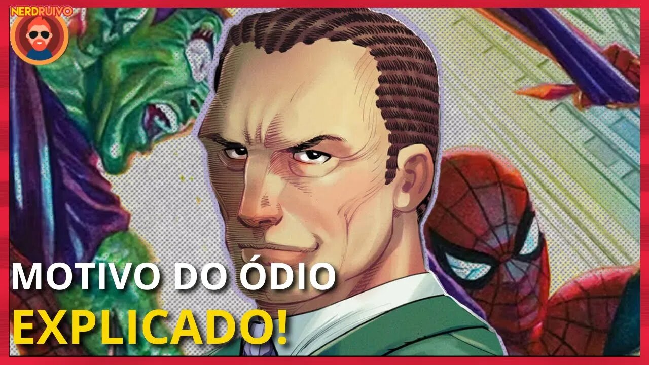 EXPLICADO! PORQUE NORMAN OSBORN ODEIA TANTO O HOMEM ARANHA?