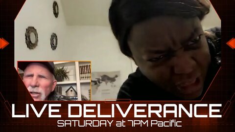 FREE LIVE DELIVERANCE SATURDAY AT 7PM PACIFIC