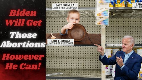 Biden Administration is Starving Babies By Allowing the Formula Shortage to Get This Bad!