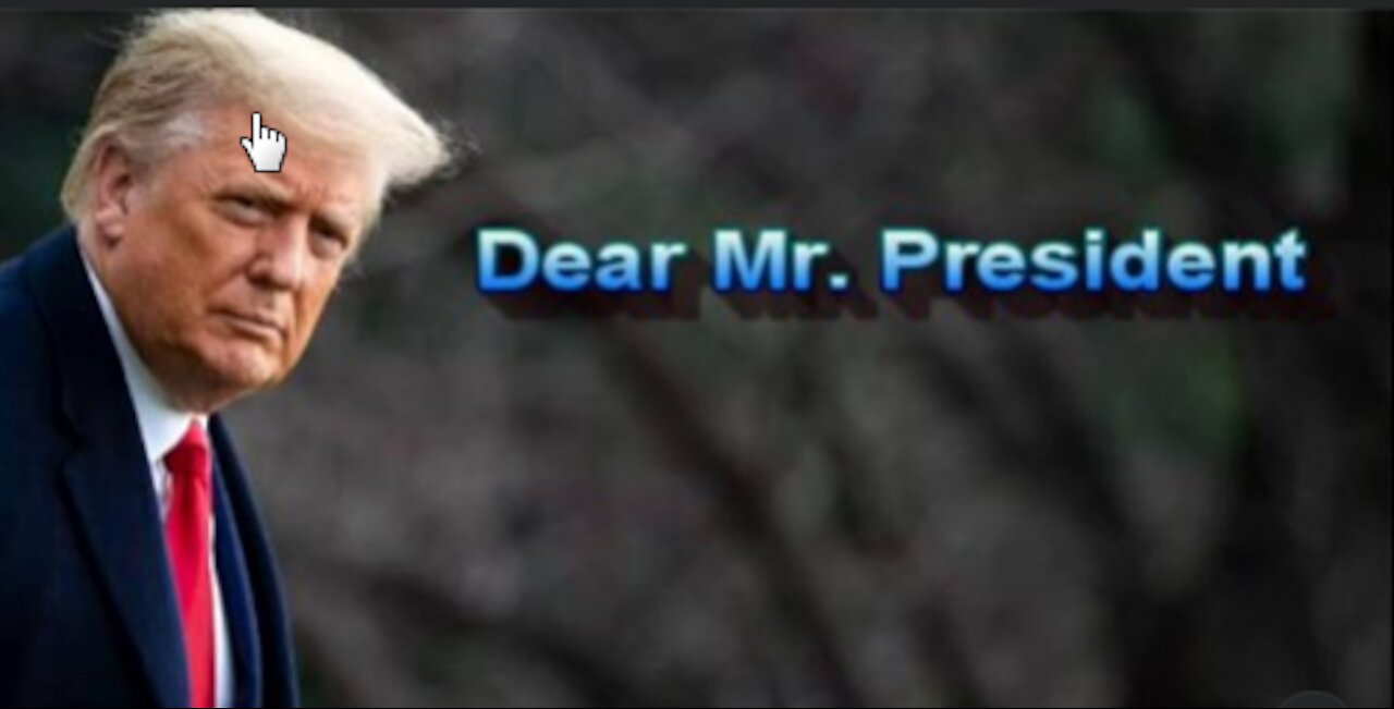 Dear Mr. President