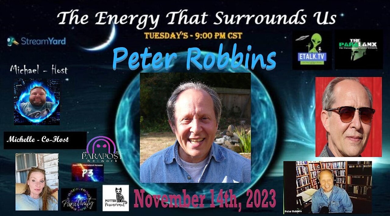 The Energy That Surrounds Us: Episode Forty-Seven with Peter Robbins