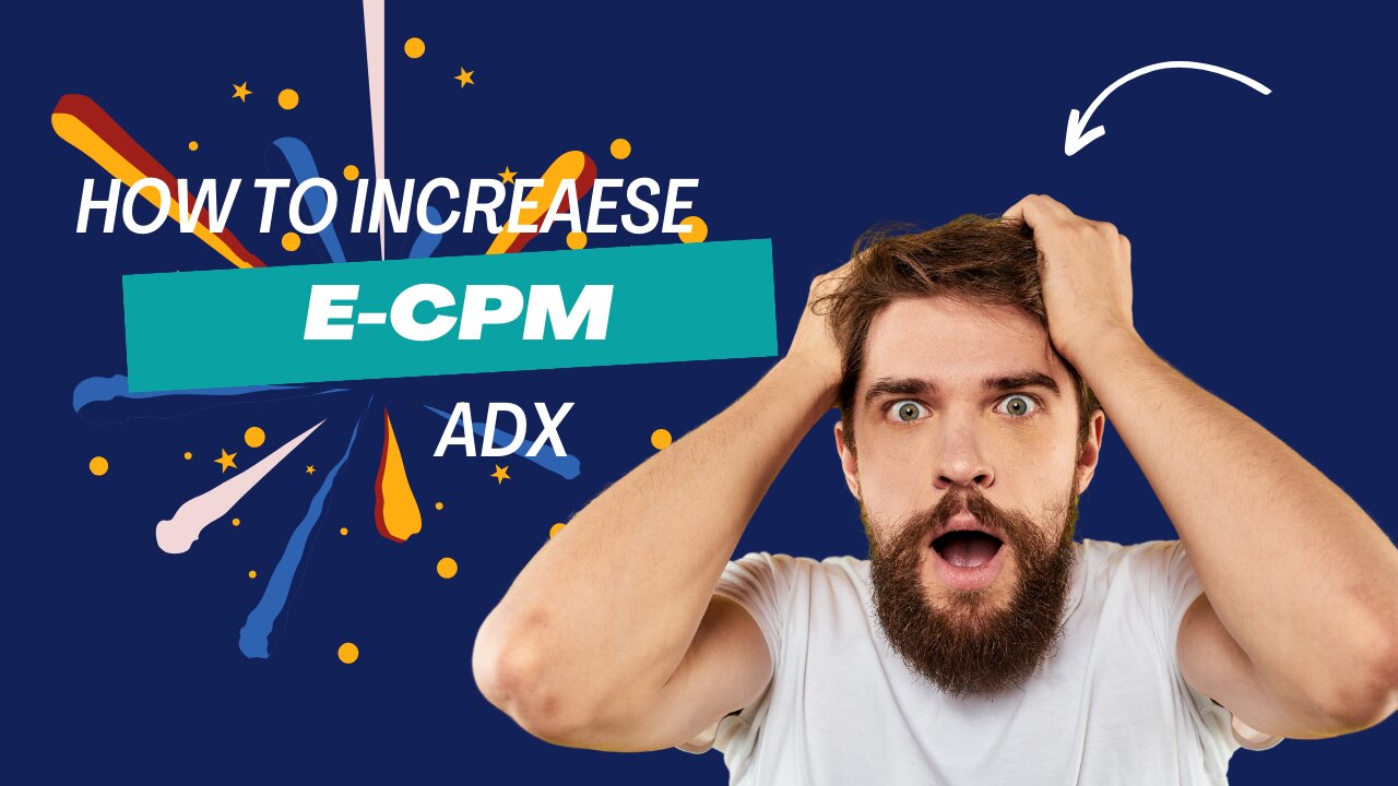 How To Increse E-Cpm Of Adx