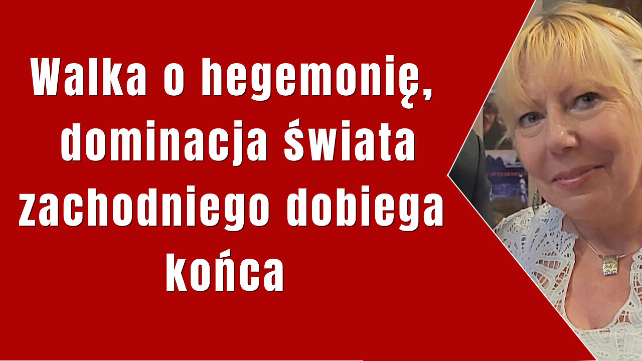 Walka o hegemonię, dominacja świata zachodniego dobiega końca