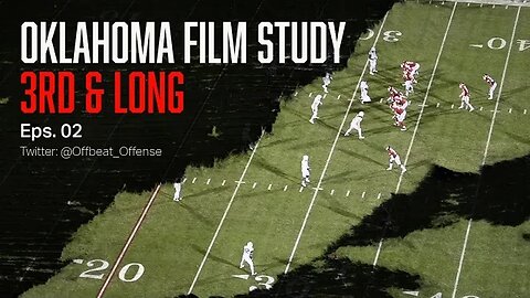 Decoding Oklahoma's 3rd & Long Mastery: Analyzing Play Calls and Strategies (Episode 2)