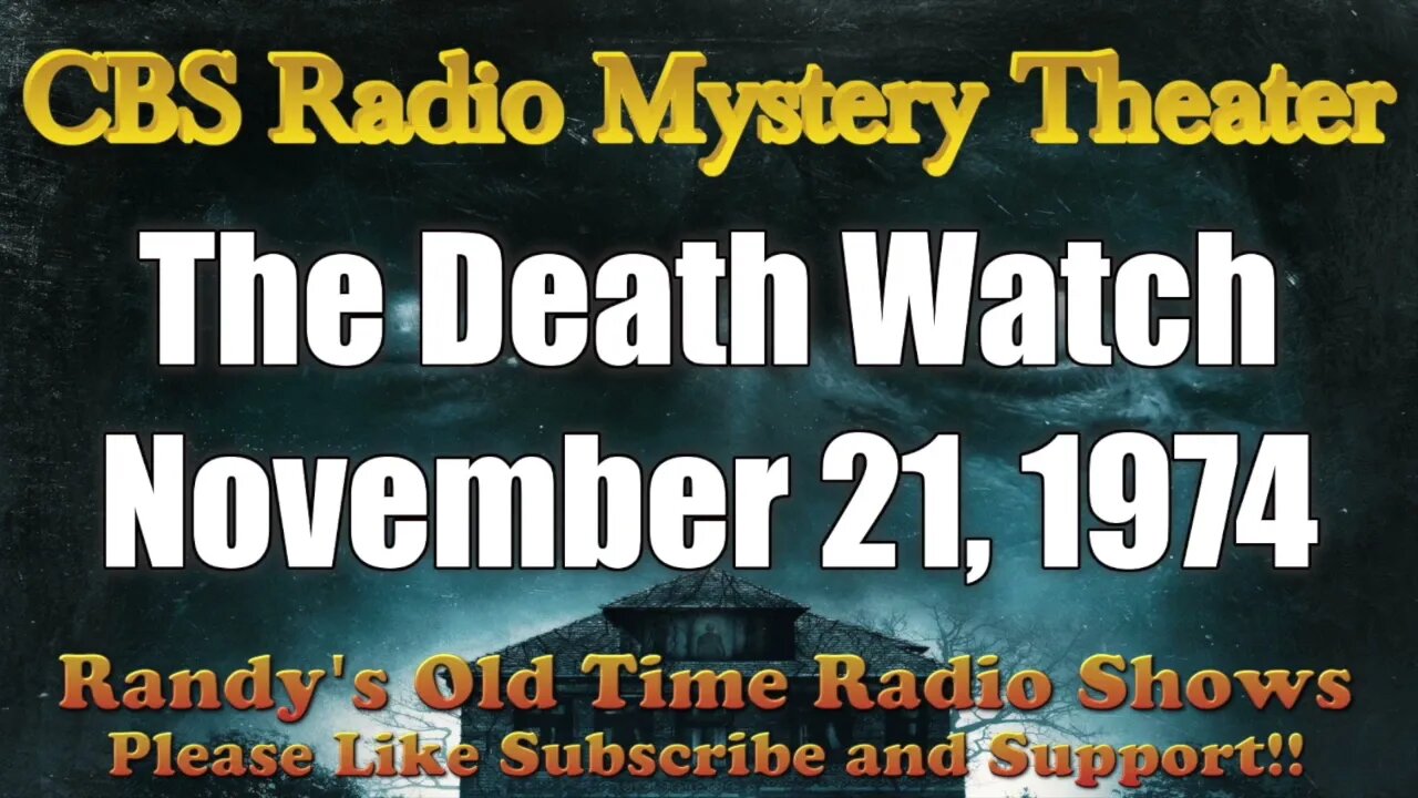 CBS Radio Mystery Theater The Death Watch November 21, 1974