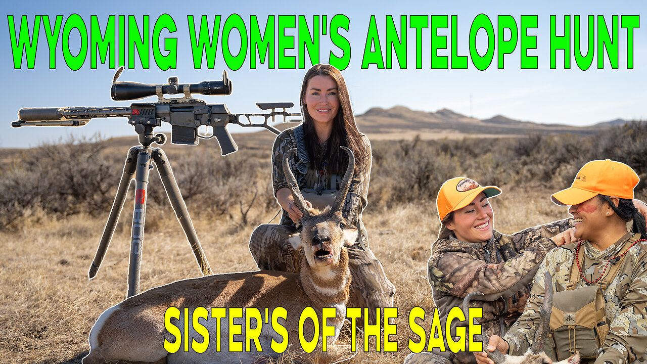 Mary’s FIRST Antelope: Wyoming Women’s Foundation Antelope Hunt