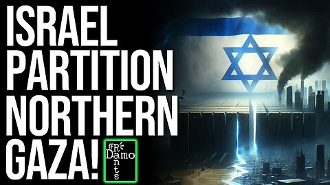 Israel Officially Declares PARTITION In Northern Gaza!