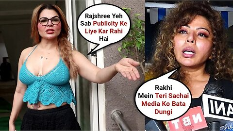 Rakhi Sawant Shocking Reaction On Her Friend Rajshree Revealing Truth About Her 💕😍🔥