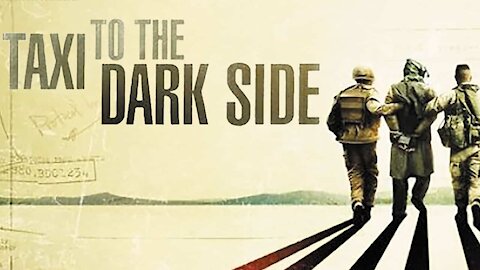Taxi To The Dark Side (2007) - A Devastating Documentary by Alex Gibney