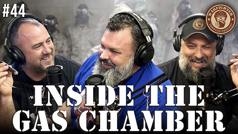 Ep. 44 Inside The Gas Chamber