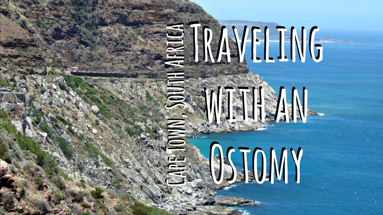 Traveling with an Ostomy: Cape Town, South Africa